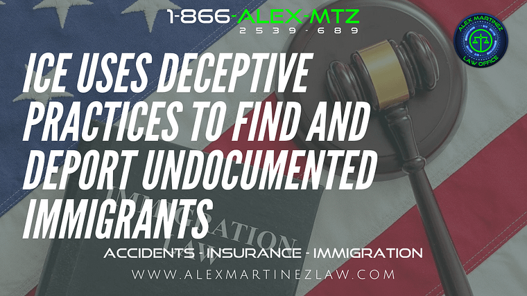 ICE Uses Deceptive Practices to Find and Deport Undocumented Immigrants